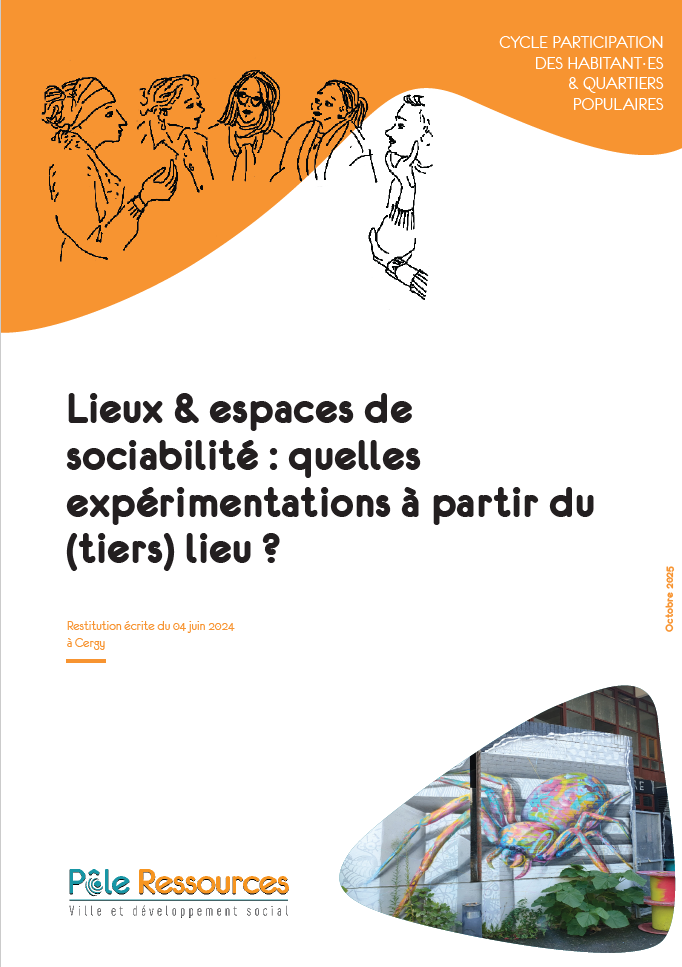 Lieux & espaces de sociabilité : quelles expérimentations à partir du (tiers) lieu ?
